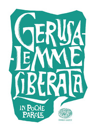 GERUSALEMME LIBERATA IN POCHE PAROLE