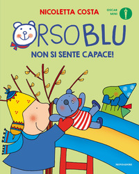 ORSO BLU NON SI SENTE CAPACE !
