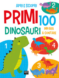 PRIMI 100 DINOSAURI IMPARA A CONTARE