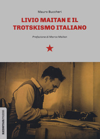 LIVIO MAITAN E IL TROTSKISMO ITALIANO