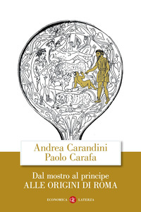 DAL MOSTRO AL PRINCIPE ALLE ORIGINI DI ROMA