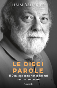 DIECI PAROLE - IL DECALOGO COME NON LO HAI MAI SENTITO RACCONTARE