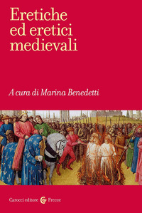 ERETICHE ED ERETICI MEDIEVALI