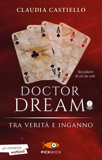 DOCTOR DREAM - TRA VERITA E INGANNO
