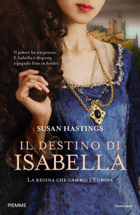 DESTINO DI ISABELLA - LA REGINA CHE CAMBIO L\'EUROPA