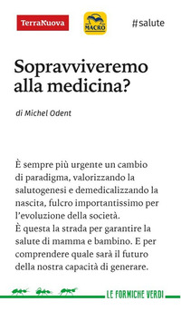 SOPRAVVIVEREMO ALLA MEDICINA ?