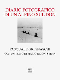 DIARIO FOTOGRAFICO DI UN ALPINO SUL DON