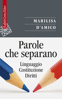 PAROLE CHE SEPARANO - LINGUAGGIO COSTITUZIONE DIRITTI