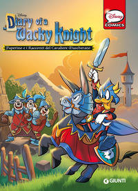 DIARY OF A WACKY KNIGHT - PAPERINO E I RACCONTI DEL CAVALIERE MASCHERATO