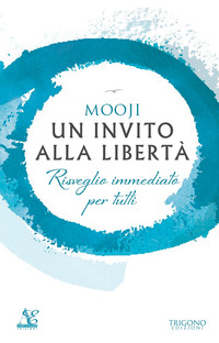 INVITO ALLA LIBERTA\' - RISVEGLIO IMMEDIATO PER TUTTI