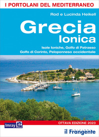 GRECIA IONICA - ISOLE IONICHE GOLFO DI PATRASSO GOLFO DI CORINTO PELOPONNESO OCCIDENTALE
