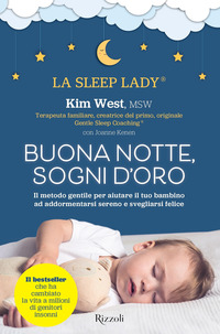 BUONANOTTE SOGNI D\'ORO - IL METODO GENTILE PER AIUTARE IL TUO BAMBINO AD ADDORMENTARSI SERENO E