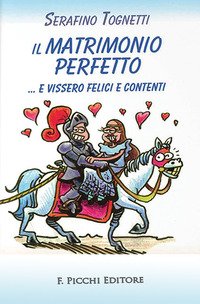 MATRIMONIO PERFETTO... E VISSERO FELICI E CONTENTI