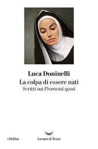 COLPA DI ESSERE NATI - SCRITTI SUI I PROMESSI SPOSI