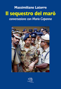 SEQUESTRO DEL MARO\' - CONVERSAZIONE CON MARIO CAPANNA