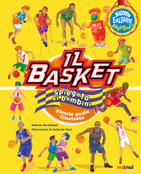 BASKET SPIEGATO AI BAMBINI - PICCOLA GUIDA ILLUSTRATA
