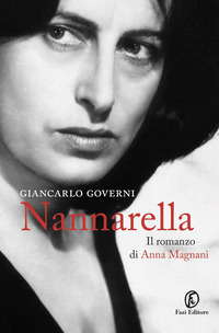 NANNARELLA - IL ROMANZO DI ANNA MAGNANI