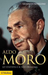 ALDO MORO - LO STATISTA E IL SUO DRAMMA