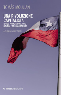 RIVOLUZIONE CAPITALISTA - IL CILE, PRIMO LABORATORIO DEL NEOLIBERISMO
