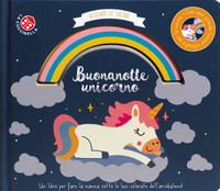 BUONANOTTE UNICORNO - ACCENDI LE LUCINE