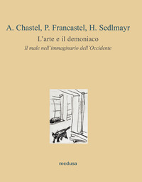 ARTE E IL DEMONIACO. IL MALE NELL\'IMMAGINARIO DELL\'OCCIDENTE (L\')
