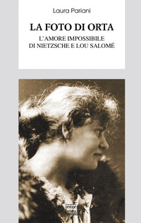FOTO DI ORTA - L\'AMORE IMPOSSIBILE DI NIETZSCHE E LOU SALOME\'