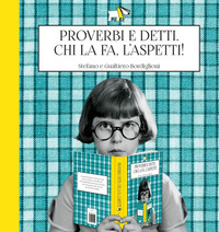 PROVERBI E DETTI CHI LA FA, L\'ASPETTI !