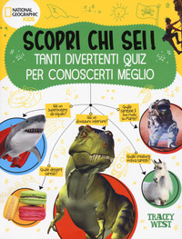 SCOPRI CHI SEI ! TANTI DIVERTENTI QUIZ PER CONOSCERTI MEGLIO