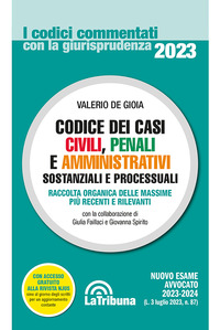 CODICE DEI CASI CIVILI PENALI E AMMINISTRATIVI 2023 SOSTANZIALI E PROCESSUALI