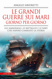 GRANDI GUERRE SUI MARI GIORNO PER GIORNO