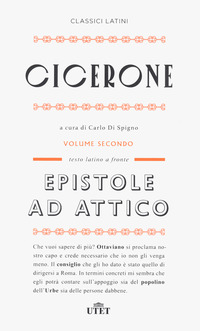 EPISTOLE AD ATTICO - TESTO LATINO A FRONTE - NUOVA EDIZ.