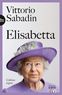 ELISABETTA - L\'ULTIMA REGINA