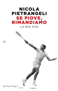 SE PIOVE RIMANDIAMO - LA MIA VITA