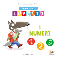 NUMERI - IMPARO CON LUPETTO - AMICO LUPO