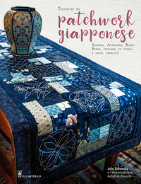 TECNICHE DI PATCHWORK GIAPPONESE - SASHIKO ATARASHII BOROBORO ORIGAMI DI STOFFA E TANTI PROGETTI