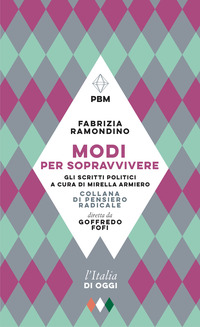 MODI PER SOPRAVVIVERE - GLI SCRITTI POLITICI