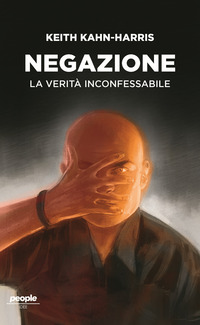 NEGAZIONE - LA VERITA\' INCONFESSABILE