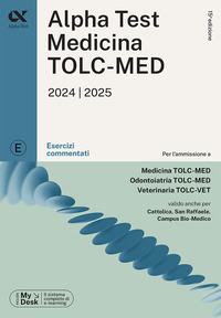 ALPHATEST MEDICINA TOLC MED - ESERCIZI COMMENTATI CON MYDESK