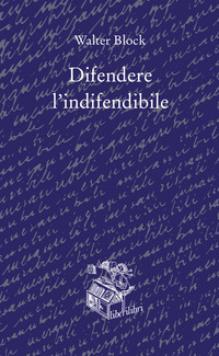DIFENDERE L\'INDIFENDIBILE