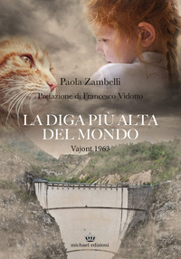 DIGA PIU\' ALTA DEL MONDO - VAJONT 1963