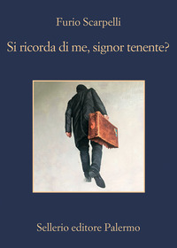 SI RICORDA DI ME SIGNOR TENENTE ?
