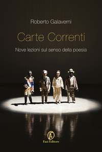 CARTE CORRENTI - NOVE LEZIONI SUL SENSO DELLA POESIA