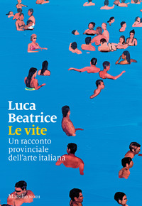 VITE - UN RACCONTO PROVINCIALE DELL\'ARTE ITALIANA
