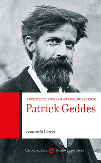 PATRICK GEDDES - ARCHITETTI E URBANISTI DEL NOVECENTO