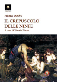 CREPUSCOLO DELLE NINFE (IL)