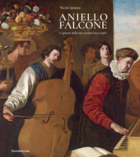 ANIELLO FALCONE E I PITTORI DELLA SUA CERCHIA