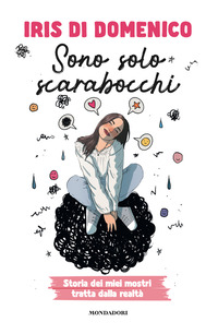 SONO SOLO SCARABOCCHI - STORIA DEI MIEI MOSTRI TRATTA DALLA REALTA\'