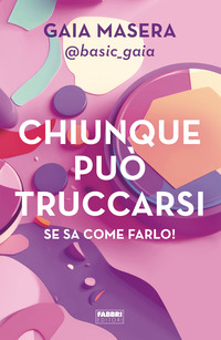 CHIUNQUE PUO\' TRUCCARSI SE SA COME FARLO !