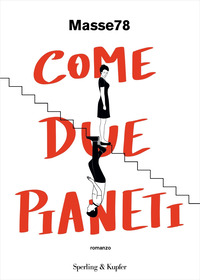 COME DUE PIANETI