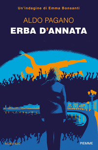ERBA D\'ANNATA - UN\'INDAGINE DI EMMA BONSANTI